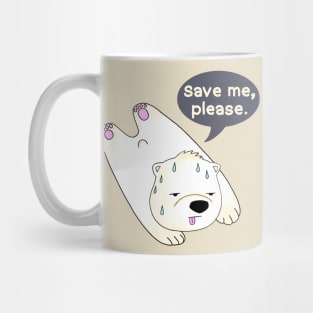 Save earth! Save polar bears! Mug